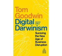 Digital Darwinism: Surviving the New Age of Business Disruption (Kogan Page Inspire)