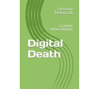 Digital Death: La morte nell’era digitale