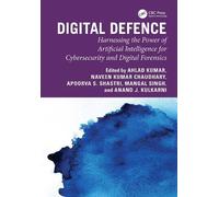 Digital Defence: Harnessing the Power of Artificial Intelligence for Cybersecurity and Digital Forensics