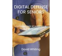 Digital Defense for Seniors: Outsmarting Scammers in the Tech Age