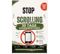 Digital Detox Journal 30 Tage ohne Ablenkung - Weniger Bildschirmzeit, mehr Fokus & echte Lebenszeit: 30 Tage Challenge gegen Handysucht - Gewohnheiten ändern, Fokus steigern & bewusster leben