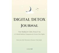 Digital Detox Journal- Your Buddy for Calm, Focus & Joy: A 3-Month Bedtime Companion for Screen-Free Nights