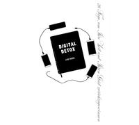 Digital Detox Log book: Ein achtsames Journal zur digitalen Entgiftung - für mehr Klarheit, Fokus und Lebensfreude