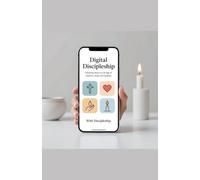 Digital Discipleship: Following Jesus in an Age of Algorithms, Anger, and Apathy: 13 (Knowing God)