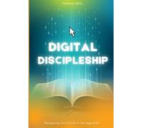 Digital Discipleship: How to Use AI, Automation,Tech: A practical, faith-filled guide to using AI, chatbots, and automation tools like n8n & Dialogflow to serve your church-ethically and effectively.