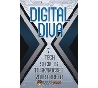 Digital Diva: 7 Tech Secrets to Skyrocket Your Career (and Love Life!)