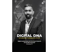 DIGITAL DNA: Strategies for Unstoppable Growth