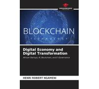 Digital Economy and Digital Transformation: African Startups, AI, Blockchain, and E-Governance