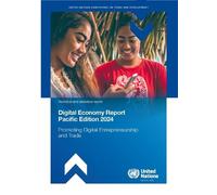 Digital Economy Report: Pacific Edition 2024: Promoting Digital Entrepreneurship and Trade