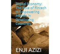 Digital Economy: The Role of Fintech in Empowering MSMEs in Developing Countries