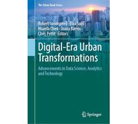 Digital-Era Urban Transformations: Advancements in Data Science, Analytics and Technology (The Urban Book Series)