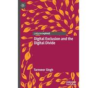 Digital Exclusion and the Digital Divide