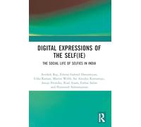 Digital Expressions of the Self(ie): The Social Life of Selfies in India