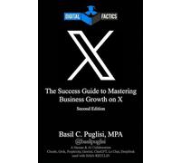 Digital Factics X: The Success Guide to Mastering Business Growth on X: 1