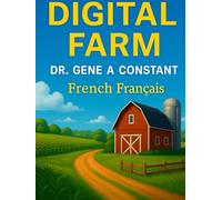 Digital Farm - Français French (Digital Farm Series: Allegories of Freedom, Algorithms, and the Future of Liberty)