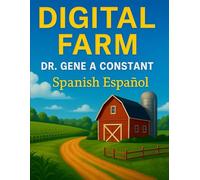 Digital Farm Spanish (Digital Farm Series: Allegories of Freedom, Algorithms, and the Future of Liberty)