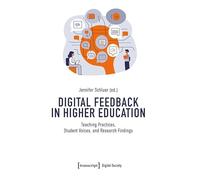 Digital Feedback in Higher Education: Teaching Practices, Student Voices, and Research Findings: 1 (Digital Society)