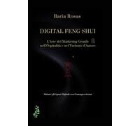 Digital Feng Shui: Il Marketing Gentile nell'Ospitalità e nel Turismo d’Autore