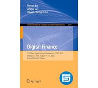 Digital Finance: CCF China Digital Finance Conference, CDFC 2025, Shanghai, China, August 15-17, 2025, Revised Selected Papers: 2711 (Communications in Computer and Information Science)