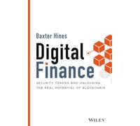 Digital Finance: Security Tokens and Unlocking the Real Potential of Blockchain