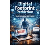 Digital Footprint Reduction: How to Remove Your Personal Information from the Internet Without Paying for Services