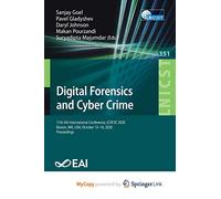 Digital Forensics and Cyber Crime: 11th EAI International Conference, ICDF2C 2020, Boston, MA, USA, October 15-16, 2020, Proceedings