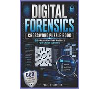 Digital Forensics Crossword Puzzle Boo: 60 Brain Boosting Puzzles With 600 Digital Evidence Terms for Cyber Sleuths Students and Professionals