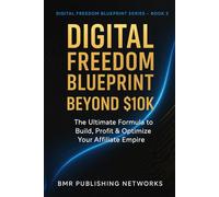 Digital Freedom Blueprint: Authority Engine - Build Influence That Sells Itself: The Proven System to Grow Trust, Multiply Impact, and Create ... Authority (Digital Freedom Blueprint Series)