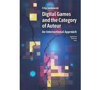 Digital Games and the Category of Auteur: An Intersectional Approach