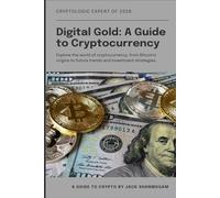 Digital Gold: A Guide to Cryptocurrency