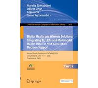 Digital Health and Wireless Solutions: Integrating AI, LLMs and Multimodal Health Data for Next-Generation Decision Support: Second Nordic Conference, ... in Computer and Information Science, 3010)