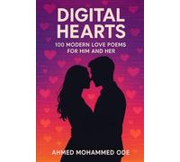 Digital Hearts: 100 Modern Love Poems For Him and Her