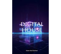 Digital House: 100 True Stories of Homes That Watched Back (Smart Home and IoT Horror)