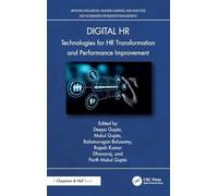 Digital HR: Technologies for HR Transformation and Performance Improvement (Artificial Intelligence, Machine Learning, Data Analytics and Automation for Business Management)