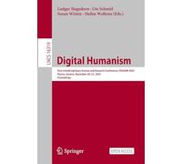 Digital Humanism: First Interdisciplinary Science and Research Conference, DIGHUM 2025, Vienna, Austria, November 20-21, 2025, Proceedings: 16319 (Lecture Notes in Computer Science, 16319)