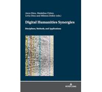 Digital Humanities Synergies: Disciplines, Methods, and Application