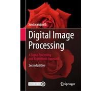 Digital Image Processing: A Signal Processing and Algorithmic Approach