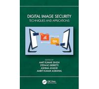 Digital Image Security: Techniques and Applications