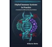 Digital Immune Systems in Practice: A Handbook for SREs and Security Architects