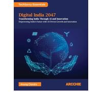 Digital India 2047: Transforming India through AI and Innovation