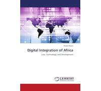 Digital Integration of Africa: Law, Technology, and Development