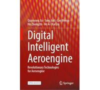 Digital Intelligent Aeroengine: Revolutionary Technologies for Aeroengine