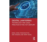 Digital Lawyering: Technology and Legal Practice in the 21st Century