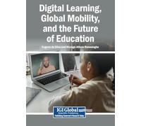 Digital Learning, Global Mobility, and the Future of Education