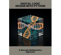 Digital Logic Design With Python: A Discrete Mathematics Approach