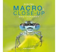Digital Macro & Close-up Photography: New Edition