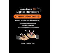 Digital Marketer's Composition Notebook: Perfect Journal for Entrepreneurs' Social Media Managers & Content Creators