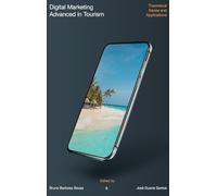 Digital Marketing Advanced in Tourism: Theoretical Bases and Applications