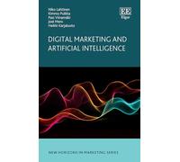 Digital Marketing and Artificial Intelligence (New Horizons in Marketing series)