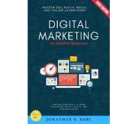 Digital Marketing For Absolute Beginners: (ebook)